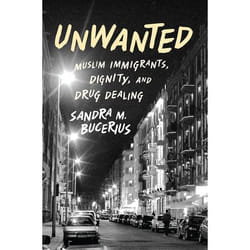 ISBN Unwanted ( Muslim Immigrants Dignity and Drug Dealing ) 272 pages Anglais