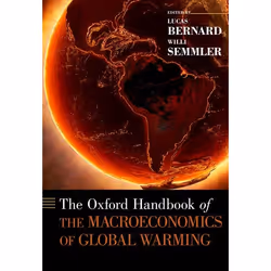 ISBN The Oxford Handbook of the Macroeconomics of Global Warming, Lucas Bernard, Willi Semmler, 720 pages, Anglais, Oxford Un ...