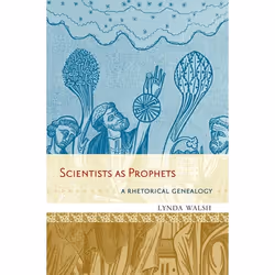 ISBN Scientists as Prophets ( A Rhetorical Genealogy ), Anglais, Couverture rigide, 276 pages
