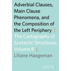 ISBN Adverbial Clauses Main Clause Phenomena and Composition of the Left Periphery ( The Cartography of Syntactic Structures Volume 8 ) livre Anglais Couverture rigide 336 pages