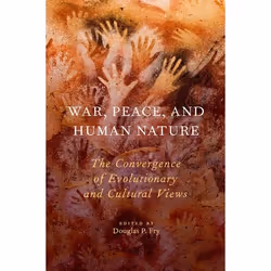 ISBN War Peace and Human Nature ( The Convergence of Evolutionary and Cultural Views ), Douglas P. Fry, Anglais, Oxford Unive ...
