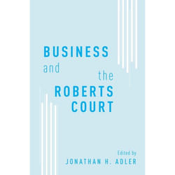 ISBN Business and the Roberts Court 352 pages Anglais