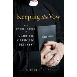 Keeping the Vow: The Untold Story of Married Catholic Priests - [Version Originale]