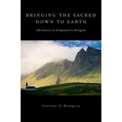 ISBN Bringing the Sacred Down to Earth ( Adventures in Comparative Religion )