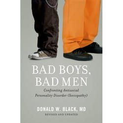 ISBN Bad Boys Bad Men ( Confronting Antisocial Personality Disorder (Sociopathy) ) 360 pages Anglais