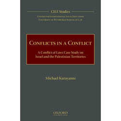 ISBN Conflicts in a Conflict ( A Conflict of Laws Case Study on Israel and the Palestinian Territories ) 300 pages Anglais