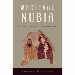 ISBN Medieval Nubia ( A Social and Economic History ), Giovanni R. Ruffini, 320 pages, Anglais, Oxford University Press, 18/1 ...