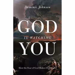 ISBN God Is Watching You ( How the Fear of God Makes Us Human ), Dominic Johnson, 304 pages, Anglais, Oxford University Press ...