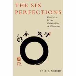 ISBN The Six Perfections ( Buddhism and the Cultivation of Character ), Anglais, Couverture rigide, 304 pages