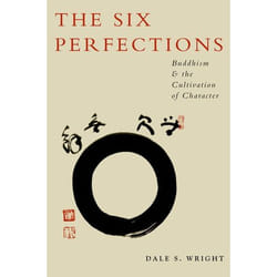 ISBN The Six Perfections ( Buddhism and the Cultivation of Character ) Couverture rigide