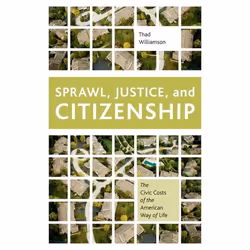 ISBN Sprawl Justice and Citizenship ( The Civic Costs of the American Way of Life ), Anglais, Couverture rigide, 416 pages