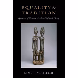 ISBN Equality and Tradition ( Questions of Value in Moral and Political Theory ), 352 pages