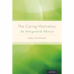 ISBN The Caring Motivation ( An Integrated Theory ), 440 pages