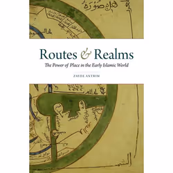 ISBN Routes and Realms ( The Power of Place in the Early Islamic World ), Anglais, Livre broché, 240 pages