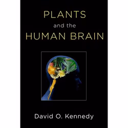 ISBN Plants and the Human Brain, David O. Kennedy, unisexe, Oxford University Press, 27/02/2014, 1 pièce(s)