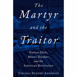 ISBN The Martyr and the Traitor ( Nathan Hale Moses Dunbar and the American Revolution ), Virginia DeJohn Anderson, Anglais,  ...