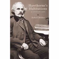 ISBN Hawthorne's Habitations ( A Literary Life ), Robert Milder, 336 pages, Anglais, Oxford University Press, 31/01/2013, uni ...