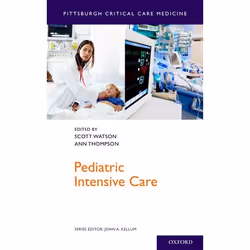 ISBN Pediatric Intensive Care, R. Scott Watson MD MPH, Ann Thompson MD MHCPM, 328 pages, Anglais, Oxford University Press, 04 ...