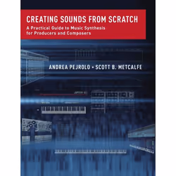 ISBN Creating Sounds from Scratch ( A Practical Guide to Music Synthesis for Producers and Composers ), Anglais, Livre broché ...