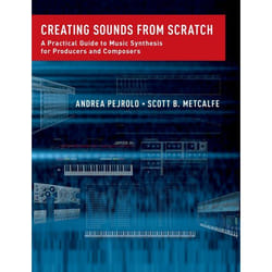ISBN Creating Sounds from Scratch ( A Practical Guide to Music Synthesis for Producers and Composers ) Couverture rigide