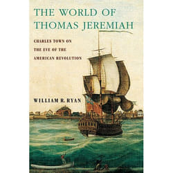 ISBN The World of Thomas Jeremiah ( Charles Town on the Eve of the American Revolution ) livre Anglais Couverture rigide