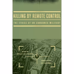 ISBN Killing by Remote Control ( The Ethics of an Unmanned Military ), Bradley Jay Strawser, Jeff McMahan, 296 pages, Anglais ...