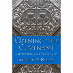 ISBN Opening the Covenant ( A Jewish Theology of Christianity ), Anglais, Couverture rigide, 300 pages