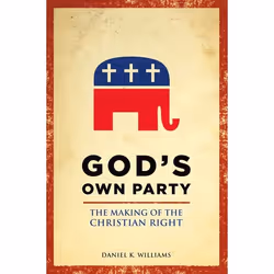 ISBN God's Own Party ( The Making of the Christian Right ), Anglais, Couverture rigide, 402 pages