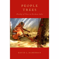 ISBN People Trees ( Worship of Trees in Northern India ), Anglais, Couverture rigide, 256 pages