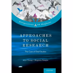 ISBN Approaches to Social Research ( The Case of Deaf Studies ), Alys Young, Bogusia Temple, 208 pages, Anglais, Oxford Unive ...