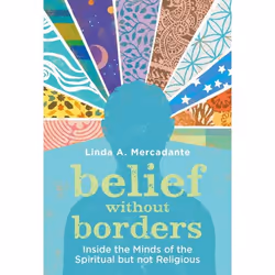ISBN Belief without Borders ( Inside the Minds of the Spiritual but not Religious ), 352 pages