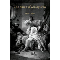 The Value Of Living Well (Hardcover)