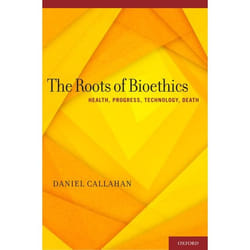 ISBN The Roots of Bioethics ( Health Progress Technology Death ) livre