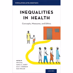 ISBN Inequalities in Health ( Concepts Measures and Ethics ), Nir Eyal, Samia A. Hurst, Ole F. Norheim, Dan Wikler, 348 pages ...