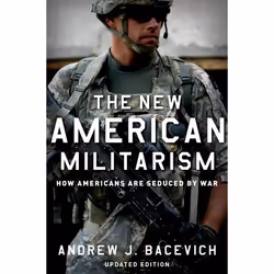 ISBN The New American Militarism ( How Americans Are Seduced by War ), Andrew J. Bacevich, 304 pages, Anglais, Oxford Univers ...
