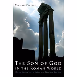 ISBN The Son of God in the Roman World ( Divine Sonship in its Social and Political Context ), Anglais, Couverture rigide, 30 ...