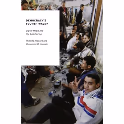 ISBN Democracy's Fourth Wave? ( Digital Media and the Arab Spring ), Anglais, Couverture rigide, 160 pages