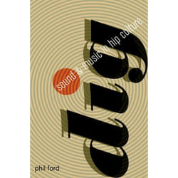 Dig: Sound and Music in Hip Culture - [Livre en VO]