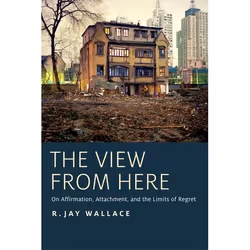 ISBN The View from Here ( On Affirmation Attachment and the Limits of Regret ), Anglais, Livre broché, 288 pages