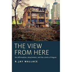 ISBN The View from Here ( On Affirmation Attachment and the Limits of Regret )