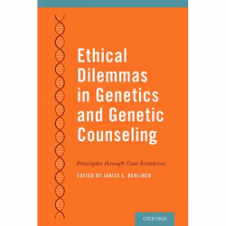 ISBN Ethical Dilemmas in Genetics and Genetic Counseling ( Principles through Case Scenarios ), Janice Berliner, 240 pages, A ...