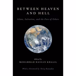 ISBN Between Heaven and Hell ( Islam Salvation and the Fate of Others ), Anglais, Couverture rigide, 368 pages