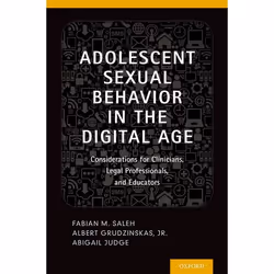 ISBN Adolescent Sexual Behavior in the Digital Age ( Considerations for Clinicians Legal Professionals and Educators ), Fabia ...