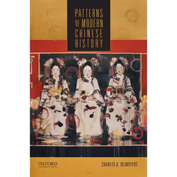 ISBN Patterns of Modern Chinese History, Charles Desnoyers, 480 pages, Anglais, Oxford University Press, 07/04/2016, unisexe