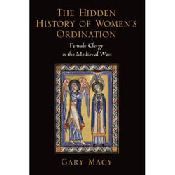 ISBN The Hidden History of Women's Ordination ( Female Clergy in the Medieval West ) livre Anglais Couverture rigide 280 pages