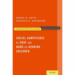 ISBN Social Competence of Deaf and Hard-of-Hearing Children, Shirin D. Antia, Kathryn H. Kreimeyer, 304 pages, Anglais, Oxfor ...