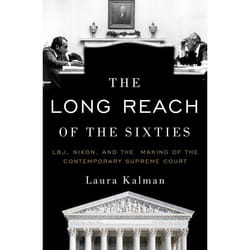 ISBN The Long Reach of the Sixties ( LBJ Nixon and the Making of the Contemporary Supreme Court ) Anglais