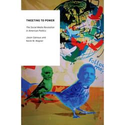 ISBN Tweeting to Power ( The Social Media Revolution in American Politics ) livre Anglais Couverture rigide