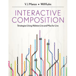 ISBN Interactive Composition ( Strategies Using Ableton Live and Max for Live ) Couverture rigide