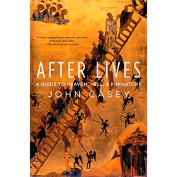 ISBN After Lives ( A Guide to Heaven Hell and Purgatory ), Anglais, Couverture rigide, 480 pages